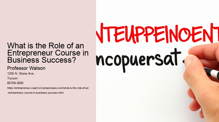 What is the Role of an Entrepreneur Course in Business Success?